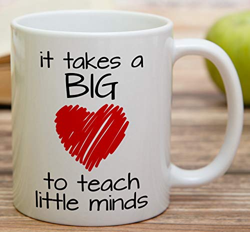Funny It Takes a Big Heart to Teach Little | Ceramic Coffee Mug | 11 OZ