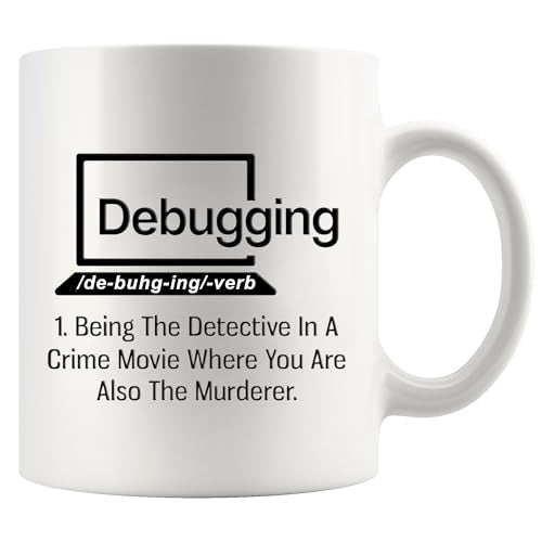Debugging Funny Quote for Programmer Computer | Ceramic Coffee Mug | 11 OZ