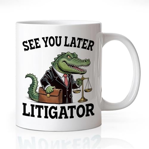 See You Later Litigator Funny Crocodile Lawyer | Ceramic Coffee Mug | 11 OZ