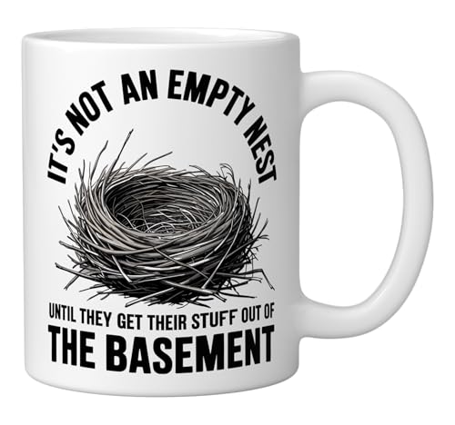 It S Not An Empty Nest Until They Get Nester | Ceramic Coffee Mug | 11 OZ
