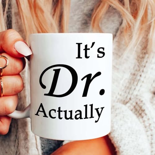 It s Dr Actually Doctor Gifts Phd Doctorate | Ceramic Coffee Mug | 11 OZ