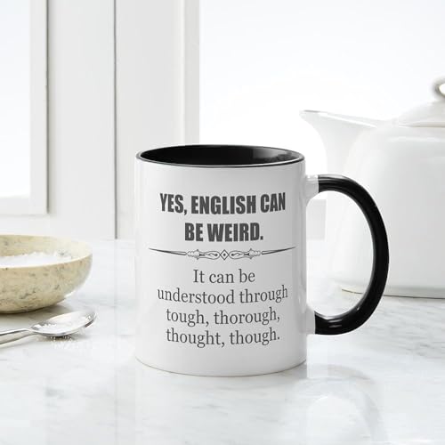 English Can Be Weird | Ceramic Coffee Mug | 11 OZ