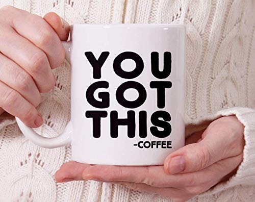 Loftipop You Got This Funny Gift for Coworker | Ceramic Coffee Mug | 11 OZ