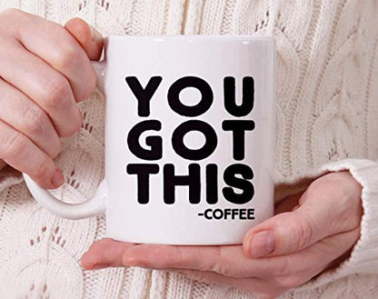 Loftipop You Got This Funny Gift for Coworker | Ceramic Coffee Mug | 11 OZ
