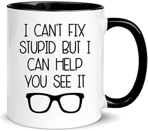 wonwhew YYWUDISHOP I Can t Fix Stupid But Help | Ceramic Coffee Mug | 11 OZ