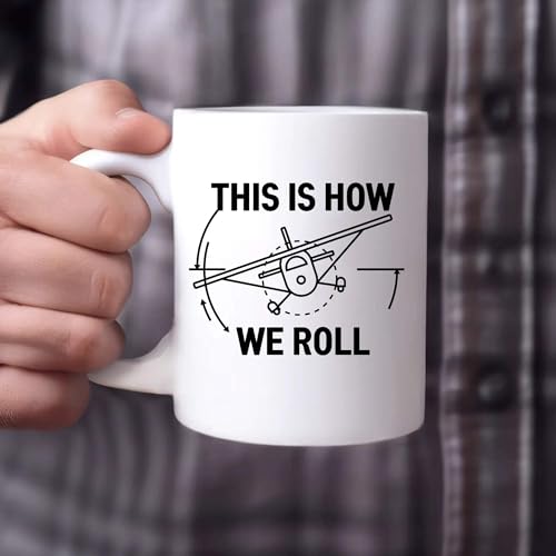 This Is How We Roll Pilot Gifts Aviation | Ceramic Coffee Mug | 11 OZ