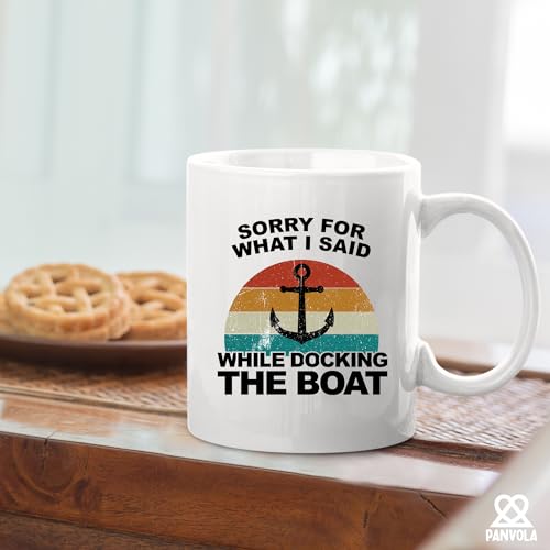 Sorry For What I Said While Docking The Boat | Ceramic Coffee Mug | 11 OZ