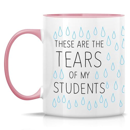 Funny These Are The Tears of My Students Funny | Ceramic Coffee Mug | 11 OZ