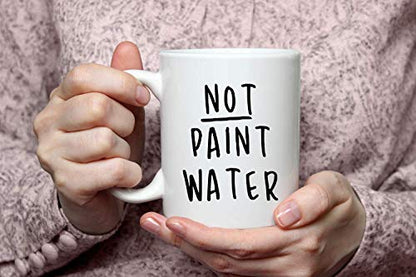 Not Paint Water Present For Teacher | Ceramic Coffee Mug | 11 OZ