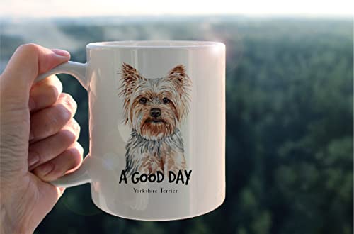 Funny Yorkshire Terrier A Good Day Milk Gifts | Ceramic Coffee Mug | 11 OZ