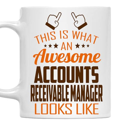 Awesome Accounts Receivable Manager This Is | Ceramic Coffee Mug | 11 OZ