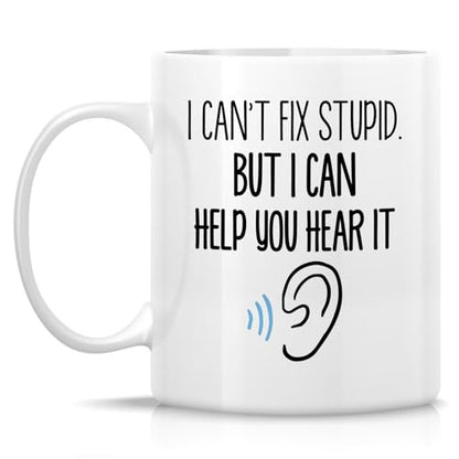 Funny Audiologist or Humorous Sarcastic Gift | Ceramic Coffee Mug | 11 OZ