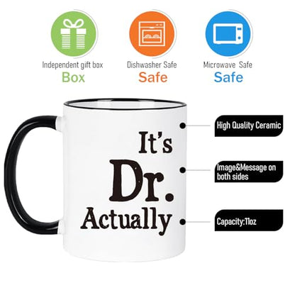 Funny Doctor Gifts It s Dr Actually for PhD | Ceramic Coffee Mug | 11 OZ