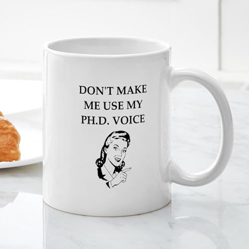 Phd Joke | Ceramic Coffee Mug | 11 OZ