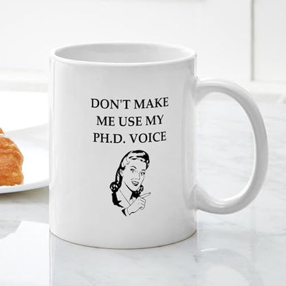Phd Joke | Ceramic Coffee Mug | 11 OZ