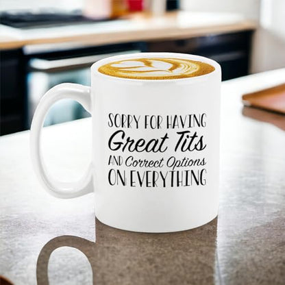 Veracco Sorry For Having Great Tits And | Ceramic Coffee Mug | 11 OZ