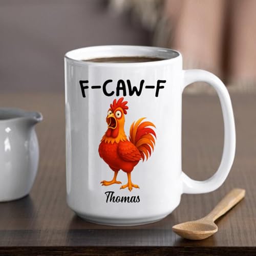 Caw F Rooster Sarcastic Personalized | Customised Coffee Mug | 11 OZ