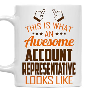 Awesome Account Representative This Is What an | Ceramic Coffee Mug | 11 OZ