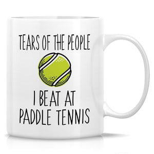 Funny Paddle Tennis Player Tears Of The People | Ceramic Coffee Mug | 11 OZ