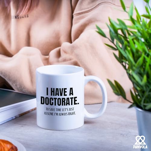 I Have A Doctorate To Save Time Let s Just | Ceramic Coffee Mug | 11 OZ