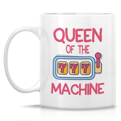 Funny Queen Of The Slot Machine Hilarious Gift | Ceramic Coffee Mug | 11 OZ