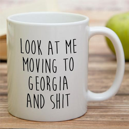 Funny for Moving to Georgia Gift Relocating | Ceramic Coffee Mug | 11 OZ