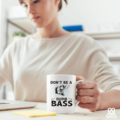 Don t Be A Dumb Bass Fishing Gifts For Men | Ceramic Coffee Mug | 11 OZ
