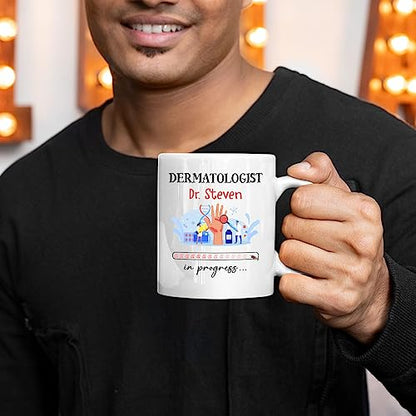 Personalized Name Dermatologist In Progress | Customised Coffee Mug | 11 OZ