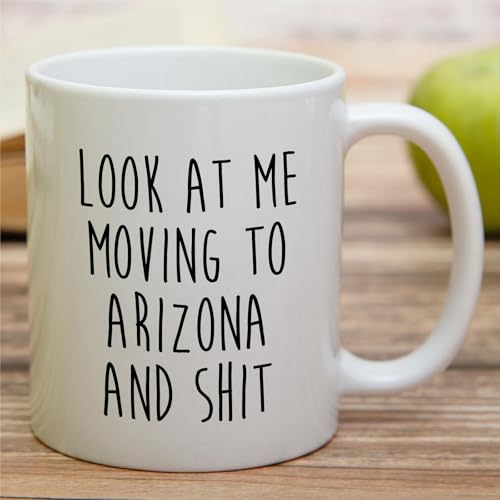 Funny for Moving to Arizona Gift Relocating | Ceramic Coffee Mug | 11 OZ