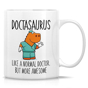 Funny Doctasaurus Doctor Dinosaur Sarcasm | Ceramic Coffee Mug | 11 OZ