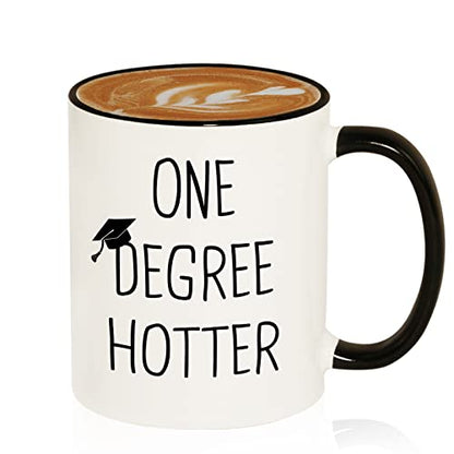 Graduation Gift for Her Him One Degree Hotter | Ceramic Coffee Mug | 11 OZ