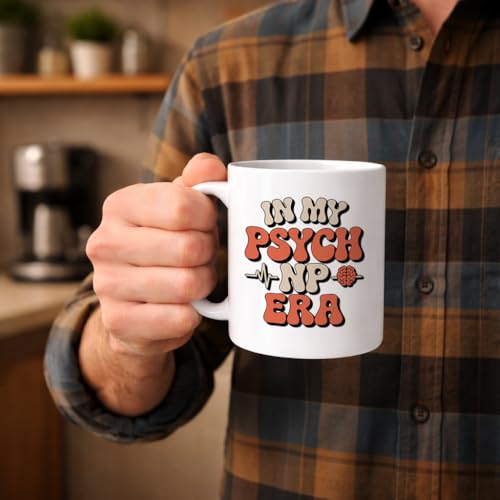 Psychiatric Nurse Practitioner Gift In My | Ceramic Coffee Mug | 11 OZ