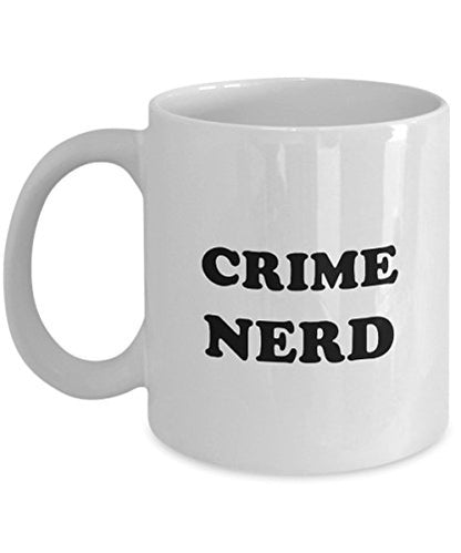Criminologist Gifts Crime Nerd Criminology | Ceramic Coffee Mug | 11 OZ