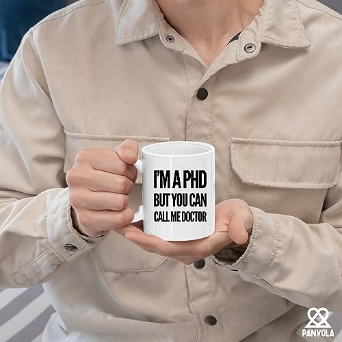 I m A PHD But You Can Call Me Doctor | Ceramic Coffee Mug | 11 OZ