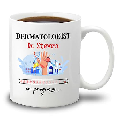 Personalized Name Dermatologist In Progress | Customised Coffee Mug | 11 OZ