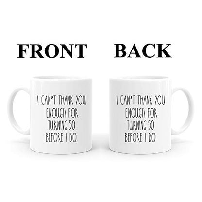 joey I Can Not Thank You Enough for Turning 50 | Ceramic Coffee Mug | 11 OZ