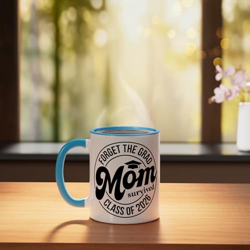 Forget the Grad Mom Survived Class of 2026 | Ceramic Coffee Mug | 11 OZ