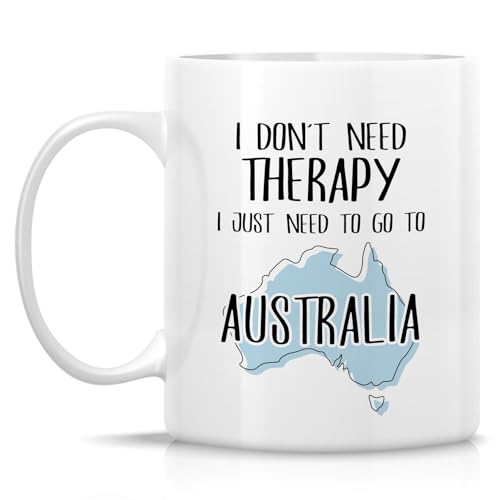 Funny Australia Lover Just Need To Go or | Ceramic Coffee Mug | 11 OZ