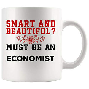Smart Beautiful Be Economist Best Gift Future | Ceramic Coffee Mug | 11 OZ