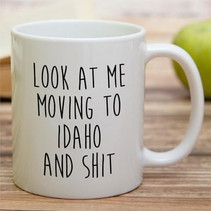 Funny for Moving to Idaho Gift or Relocating | Ceramic Coffee Mug | 11 OZ