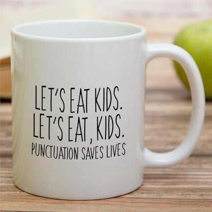 Funny English Teacher Grammar Let s Eat Kids | Ceramic Coffee Mug | 11 OZ