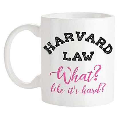 Fonhark Harvard Law What Like it s hard | Ceramic Coffee Mug | 11 OZ
