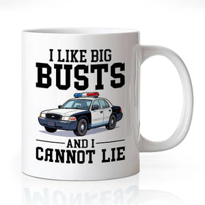 I Like Big Busts And Cannot Lie Funny Police | Ceramic Coffee Mug | 11 OZ