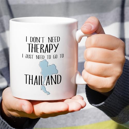 Funny Thailand Lover Just Need To Go or Travel | Ceramic Coffee Mug | 11 OZ