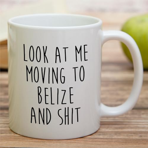 Funny for Moving to Belize Gift or Relocating | Ceramic Coffee Mug | 11 OZ