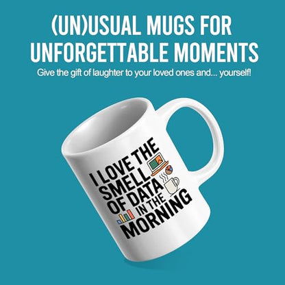 I Love The Smell Of Data In Morning Analyst | Ceramic Coffee Mug | 11 OZ