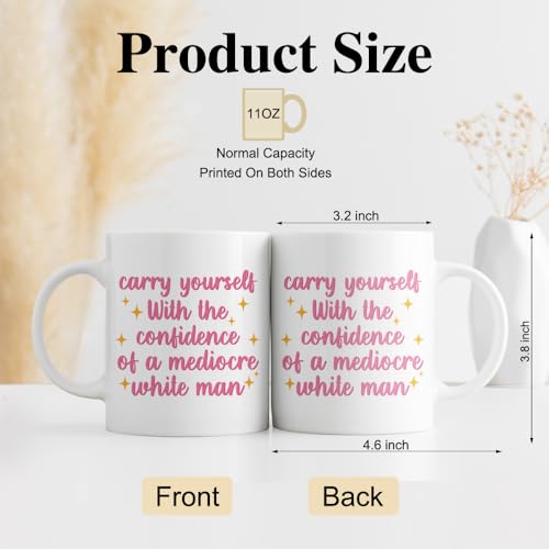 DYJYBMY Carry Yourself With The Confidence Of | Ceramic Coffee Mug | 11 OZ