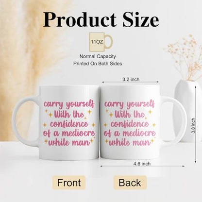 DYJYBMY Carry Yourself With The Confidence Of | Ceramic Coffee Mug | 11 OZ