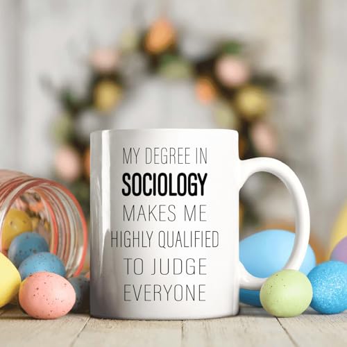 Sociology My Degree In Makes Me Highly | Ceramic Coffee Mug | 11 OZ