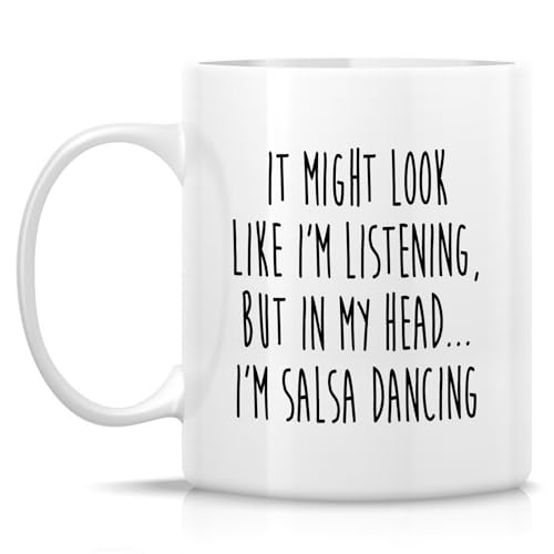 Funny Salsa Dancer or Humorous Sarcastic | Ceramic Coffee Mug | 11 OZ